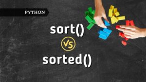 Difference Between Sort() And Sorted() In Python - Python Simplified