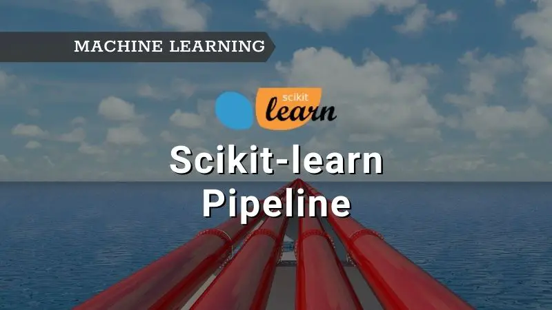 What-is-a-scikit-learn-pipeline