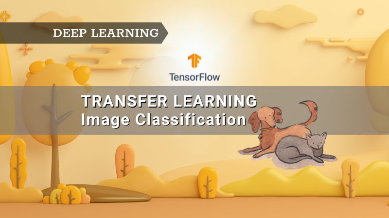 Transfer Learning for Image Classification with TensorFlow