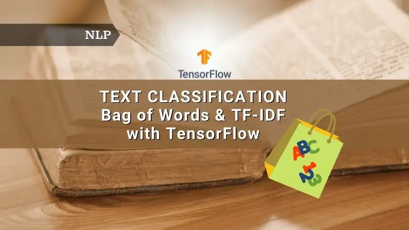 Text Classification using Bag of Words & TF-IDF with Tensorflow
